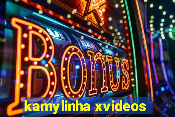 kamylinha xvideos